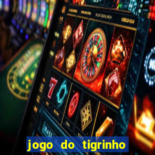 jogo do tigrinho da casa chinesa